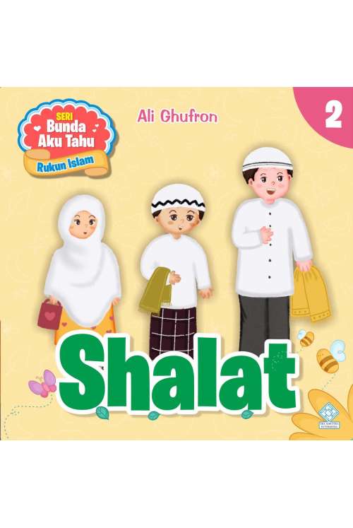 Seri Bunda Aku Tahu - Shalat Seri Bunda Aku Tahu - Shalat