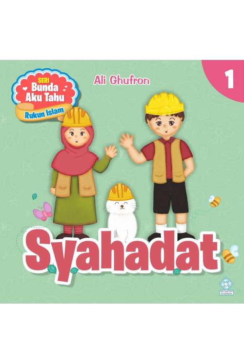 Seri Bunda Aku Tahu - Syahadat Seri Bunda Aku Tahu - Syahadat